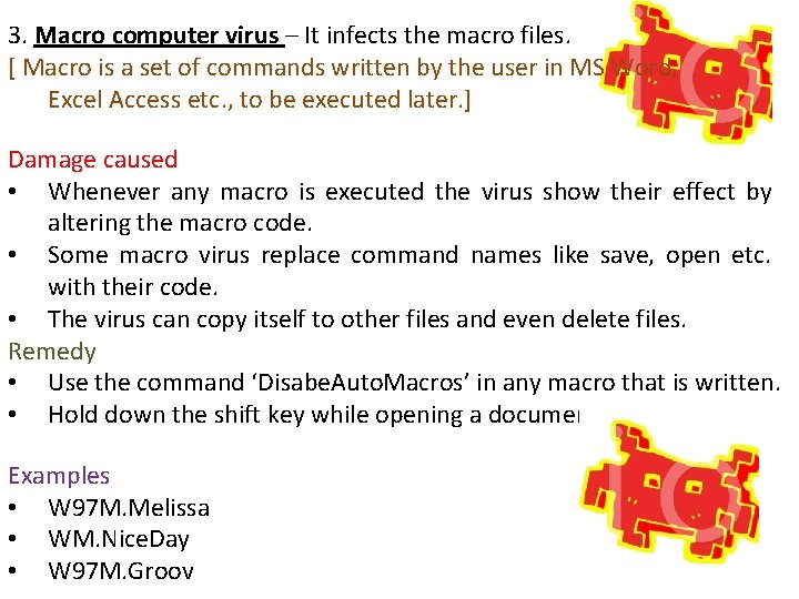 3. Macro computer virus – It infects the macro files. [ Macro is a 3. Macro computer virus – It infects the macro files. [ Macro is a