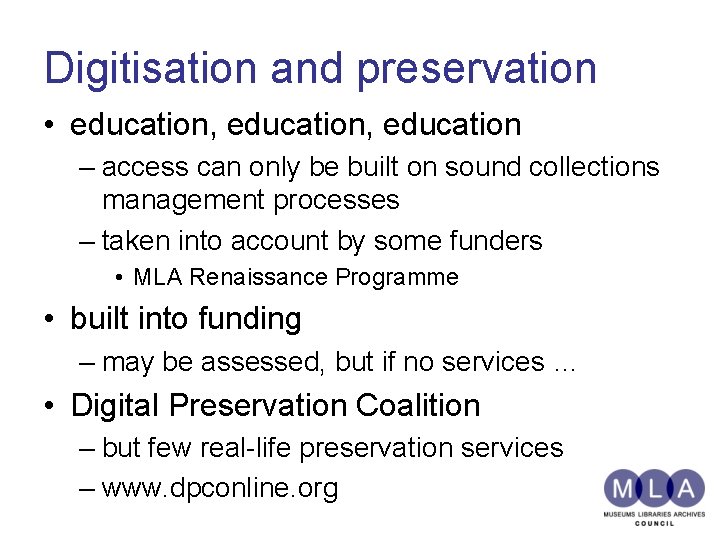 Digitisation and preservation • education, education – access can only be built on sound