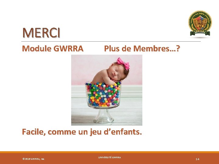 MERCI Module GWRRA Plus de Membres…? Facile, comme un jeu d’enfants. © 2016 GWRRA,