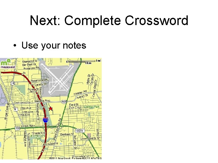 Next: Complete Crossword • Use your notes 