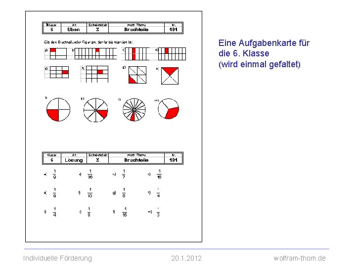 Eine Aufgabenkarte für die 6. Klasse (wird einmal gefaltet) Individuelle Förderung 20. 1. 2012