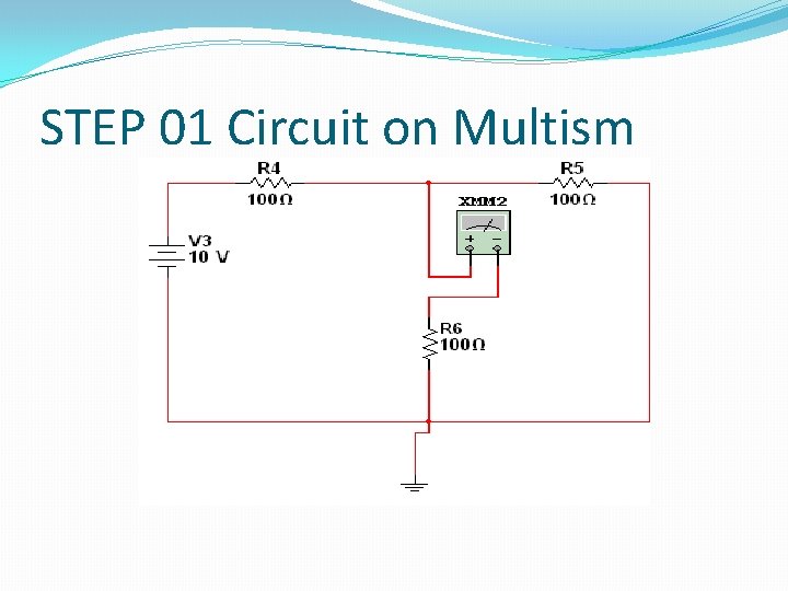 STEP 01 Circuit on Multism 