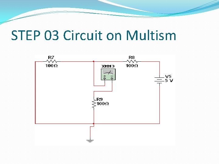 STEP 03 Circuit on Multism 