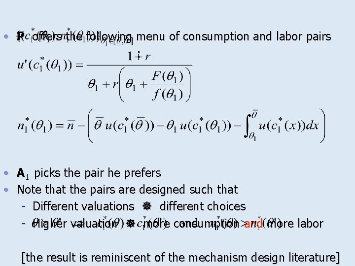  • P offers the following menu of consumption and labor pairs : •