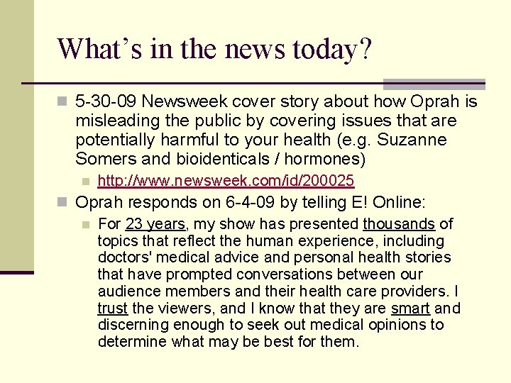 What’s in the news today? n 5 -30 -09 Newsweek cover story about how