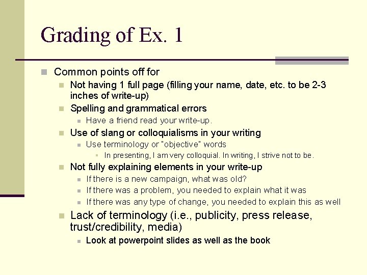 Grading of Ex. 1 n Common points off for n Not having 1 full