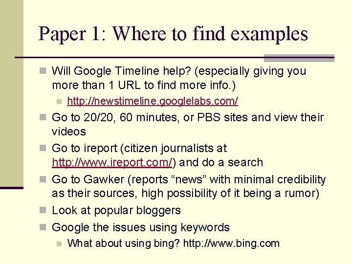 Paper 1: Where to find examples n Will Google Timeline help? (especially giving you