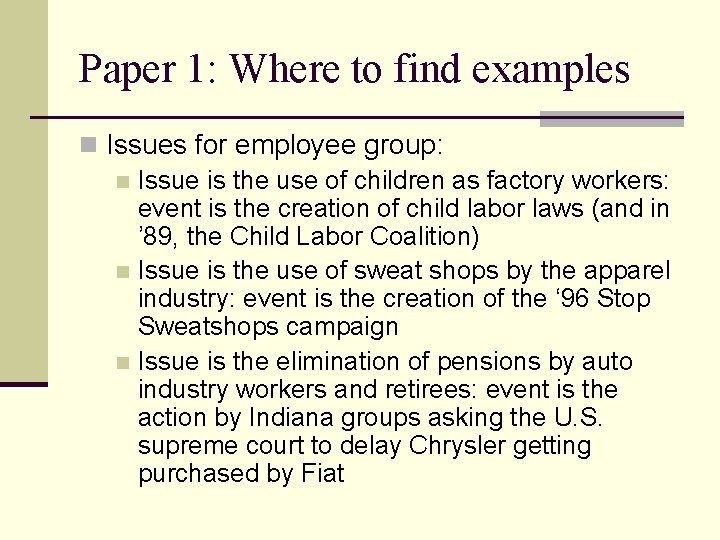 Paper 1: Where to find examples n Issues for employee group: n Issue is