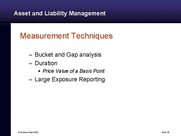 Asset and Liability Management Measurement Techniques – Bucket and Gap analysis – Duration §