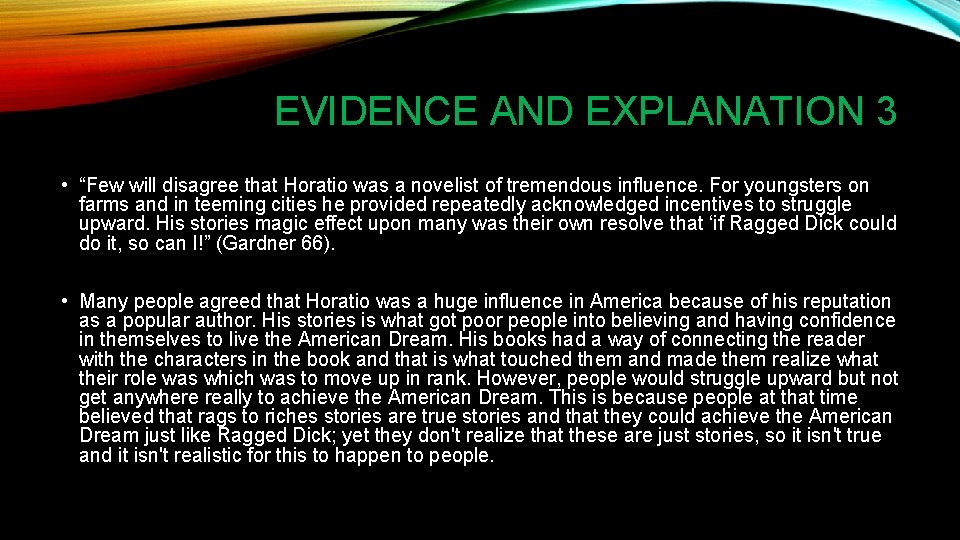 EVIDENCE AND EXPLANATION 3 • “Few will disagree that Horatio was a novelist of