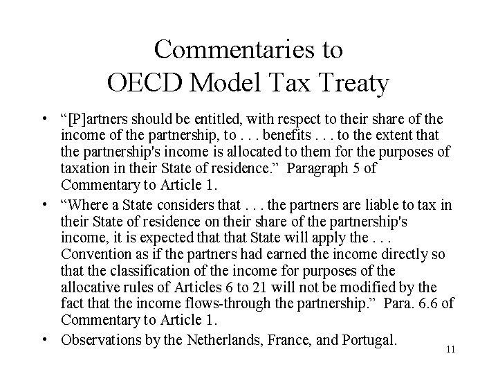 Commentaries to OECD Model Tax Treaty • “[P]artners should be entitled, with respect to