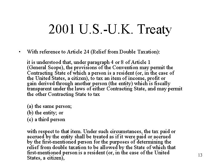 2001 U. S. -U. K. Treaty • With reference to Article 24 (Relief from