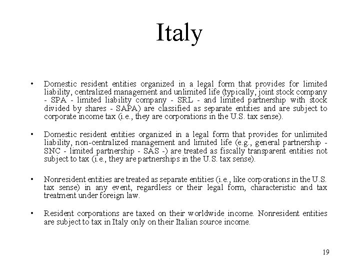 Italy • Domestic resident entities organized in a legal form that provides for limited