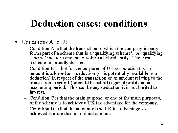 Deduction cases: conditions • Conditions A to D: – Condition A is that the