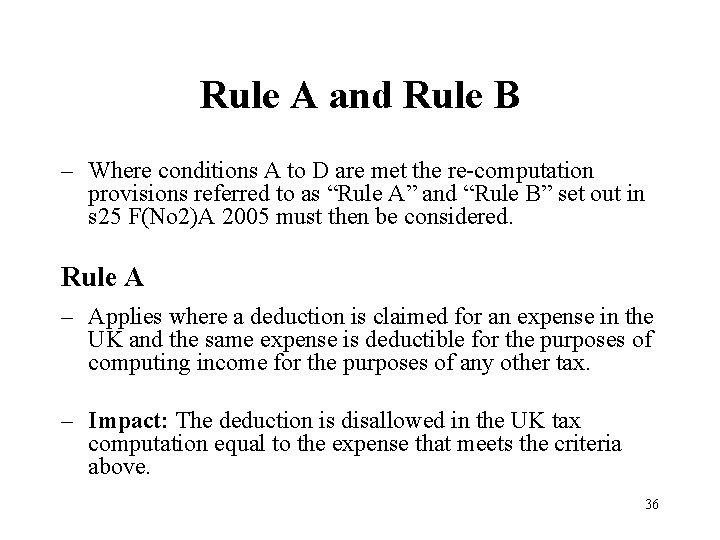 Rule A and Rule B – Where conditions A to D are met the