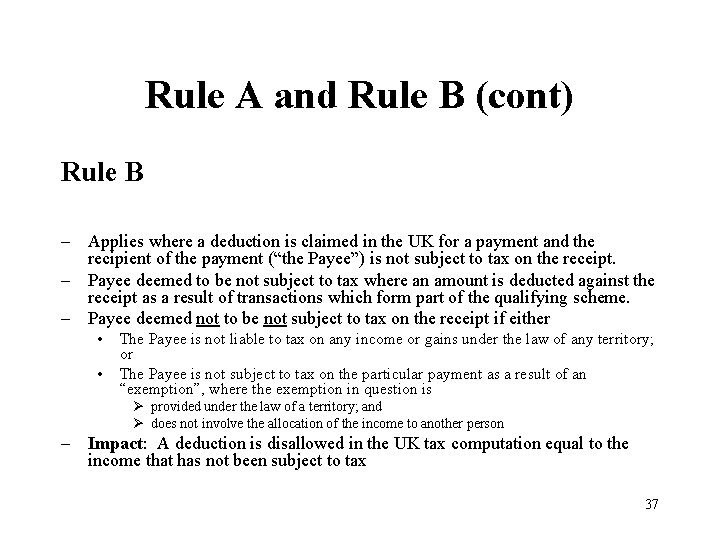 Rule A and Rule B (cont) Rule B – Applies where a deduction is