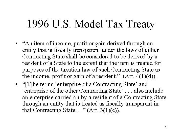 1996 U. S. Model Tax Treaty • “An item of income, profit or gain