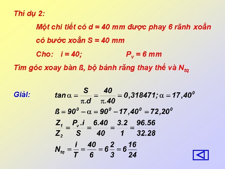 Thí dụ 2: Một chi tiết có d = 40 mm được phay 6