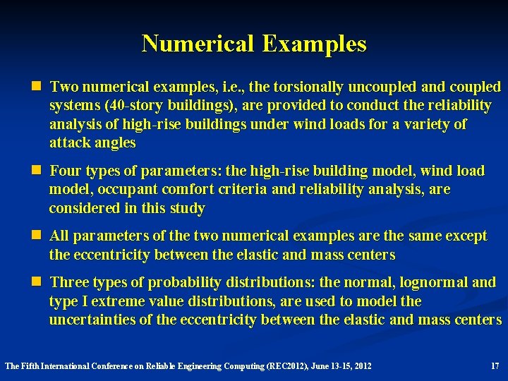 Numerical Examples n Two numerical examples, i. e. , the torsionally uncoupled and coupled