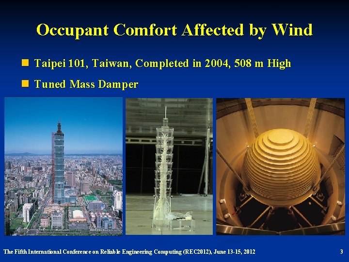 Occupant Comfort Affected by Wind n Taipei 101, Taiwan, Completed in 2004, 508 m
