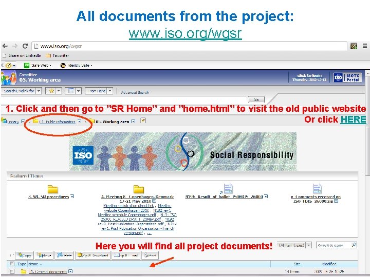 All documents from the project: www. iso. org/wgsr 1. Click and then go to