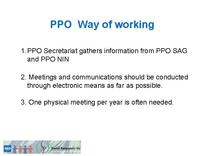 PPO Way of working 1. PPO Secretariat gathers information from PPO SAG and PPO