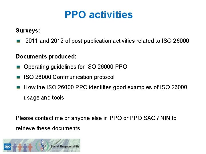 PPO activities Surveys: 2011 and 2012 of post publication activities related to ISO 26000