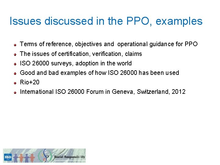 Issues discussed in the PPO, examples Terms of reference, objectives and operational guidance for