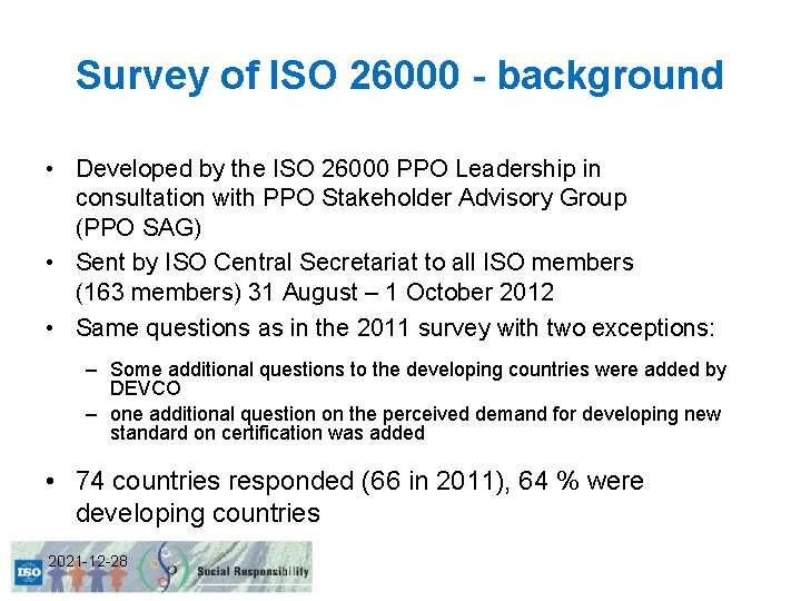 Survey of ISO 26000 - background • Developed by the ISO 26000 PPO Leadership