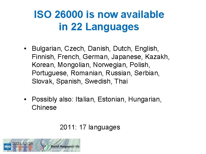 ISO 26000 is now available in 22 Languages • Bulgarian, Czech, Danish, Dutch, English,