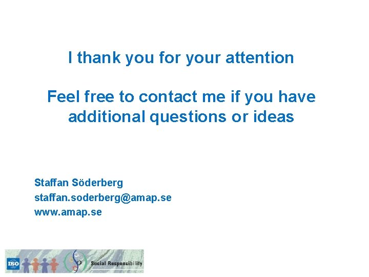 I thank you for your attention Feel free to contact me if you have