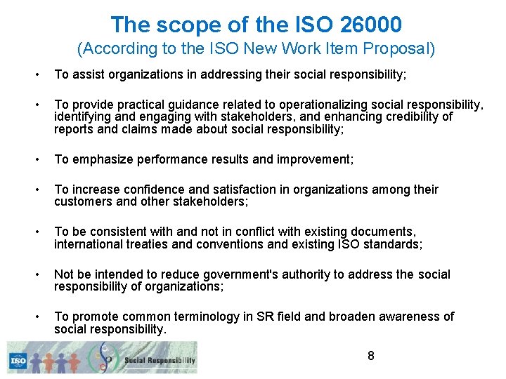 The scope of the ISO 26000 (According to the ISO New Work Item Proposal)