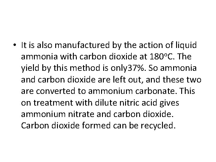  • It is also manufactured by the action of liquid ammonia with carbon