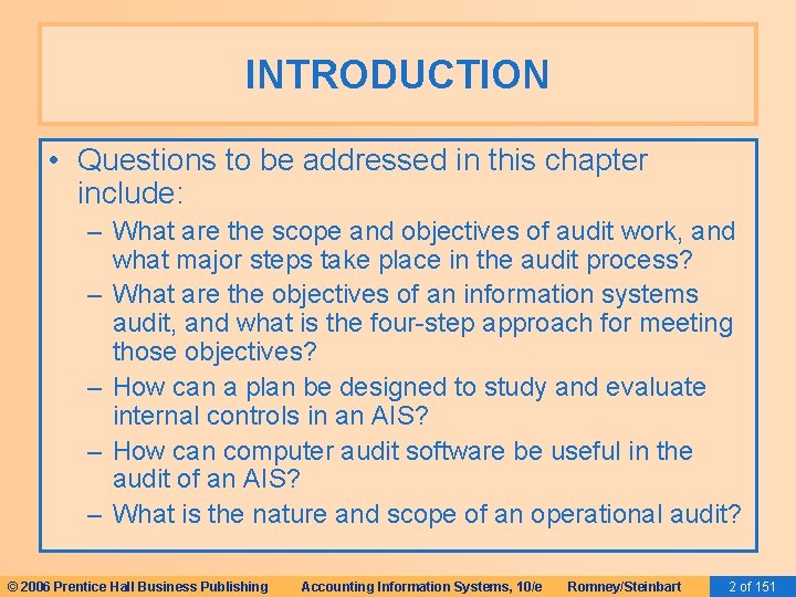 INTRODUCTION • Questions to be addressed in this chapter include: – What are the