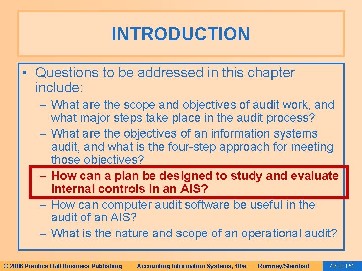 INTRODUCTION • Questions to be addressed in this chapter include: – What are the