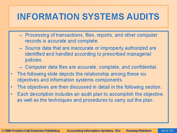 INFORMATION SYSTEMS AUDITS – Processing of transactions, files, reports, and other computer records is