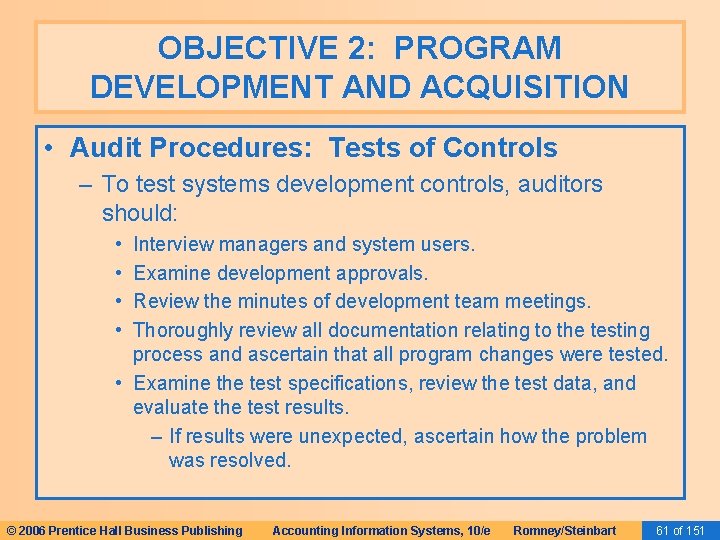 OBJECTIVE 2: PROGRAM DEVELOPMENT AND ACQUISITION • Audit Procedures: Tests of Controls – To