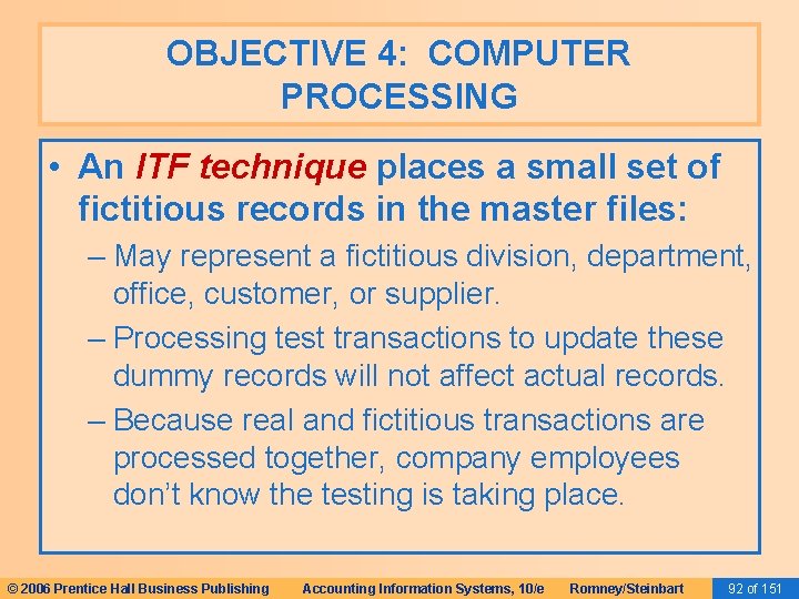 OBJECTIVE 4: COMPUTER PROCESSING • An ITF technique places a small set of fictitious
