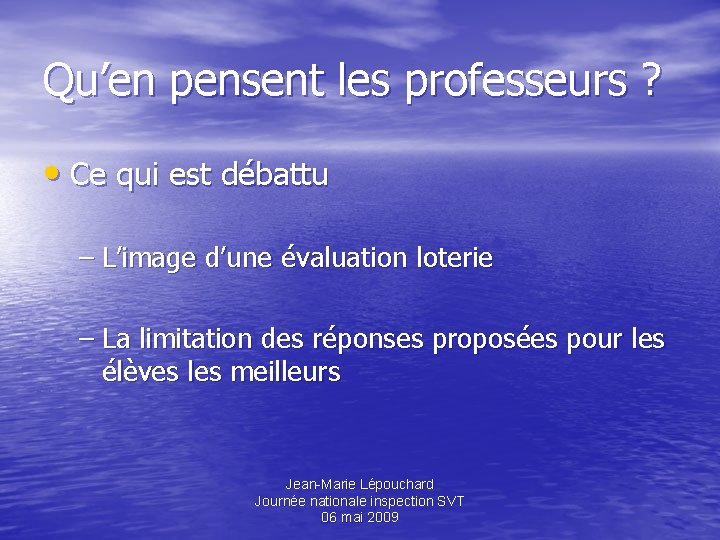 Qu’en pensent les professeurs ? • Ce qui est débattu – L’image d’une évaluation