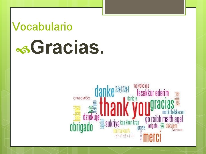 Vocabulario Gracias.  Vocabulario Gracias.