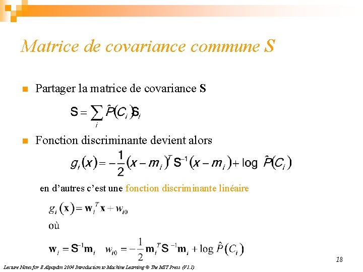 Matrice de covariance commune S n Partager la matrice de covariance S n Fonction