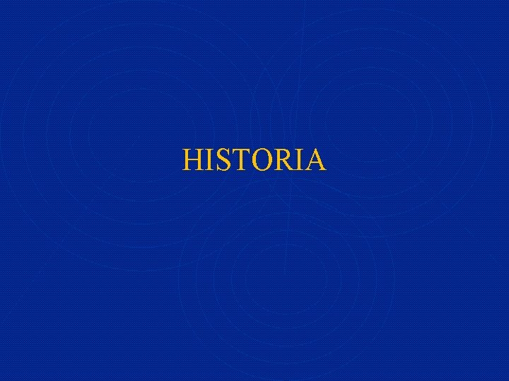 HISTORIA 