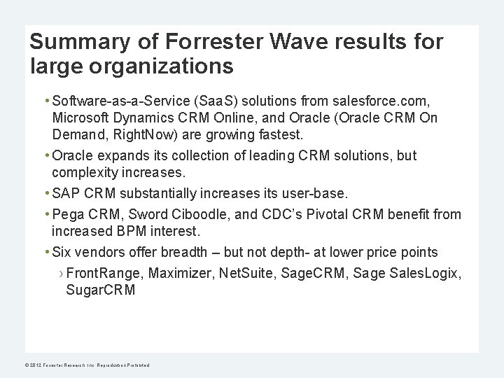 Summary of Forrester Wave results for large organizations • Software-as-a-Service (Saa. S) solutions from