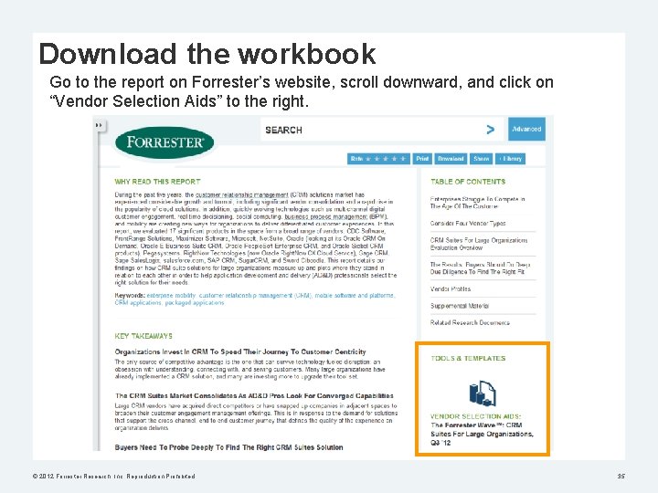 Download the workbook Go to the report on Forrester’s website, scroll downward, and click