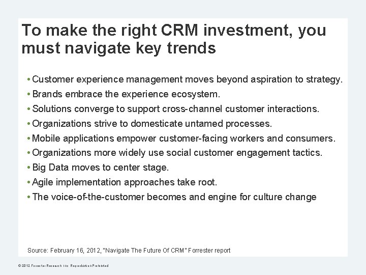 To make the right CRM investment, you must navigate key trends • Customer experience