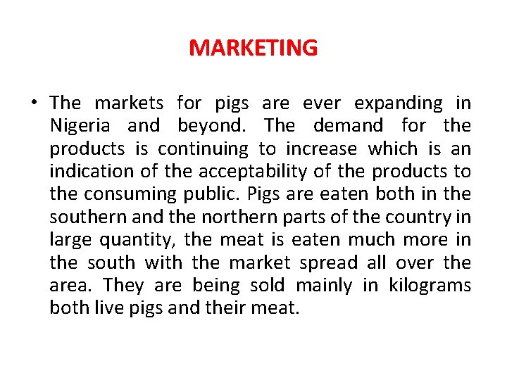 MARKETING • The markets for pigs are ever expanding in Nigeria and beyond. The