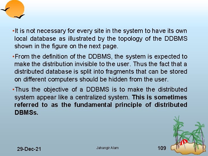  • It is not necessary for every site in the system to have