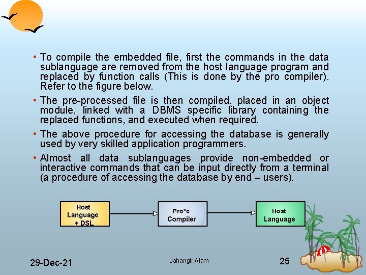  • To compile the embedded file, first the commands in the data sublanguage