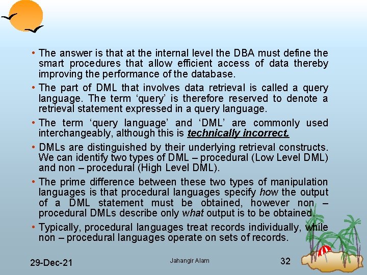  • The answer is that at the internal level the DBA must define