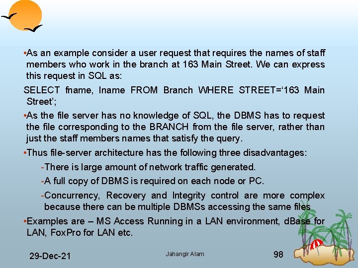  • As an example consider a user request that requires the names of